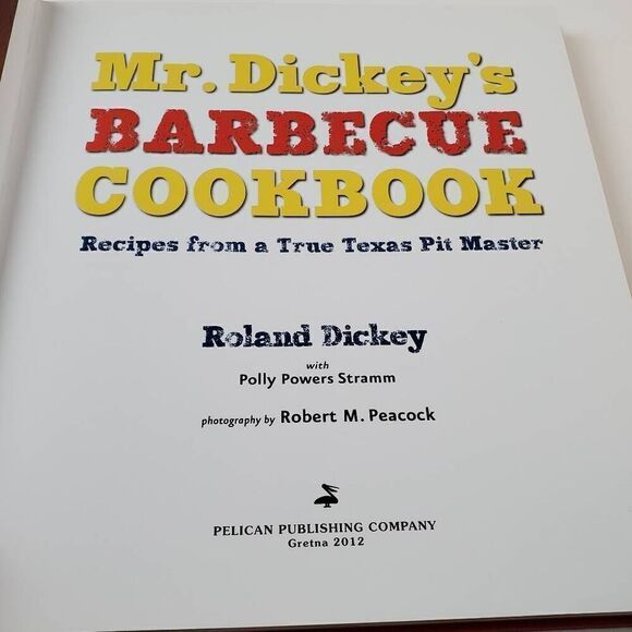 Mr. Dickey's BARBECUE COOKBOOK - Recipes from a True Texas Pit Master - Picture 3 of 3